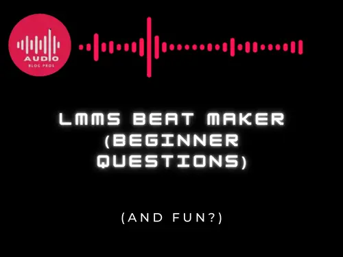 LMMS Beat Maker (Beginner Questions)