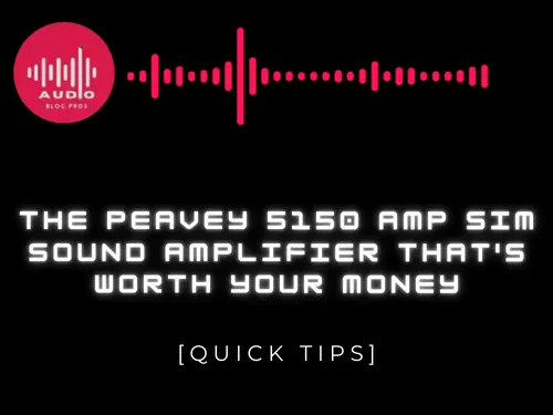The Peavey 5150 Amp Sim Sound Amplifier That's Worth Your Money