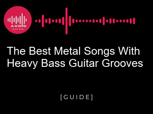 The Best Metal Songs With Heavy Bass Guitar Grooves