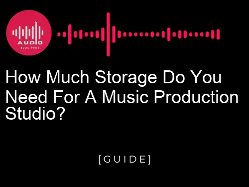 How Much Storage Do You Need For A Music Production Studio?